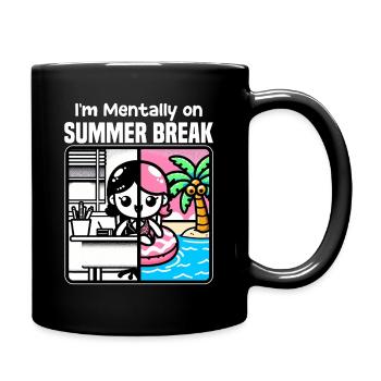 JE SUIS MENTALEMENT EN VACANCES D’ÉTÉ - CADEAU POUR L’ENSEIGNANT - Mug uni - noir - Droite