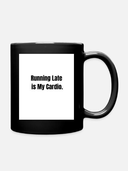 Running Late – Fitness Level: Zero - Full Colour Mug - black
