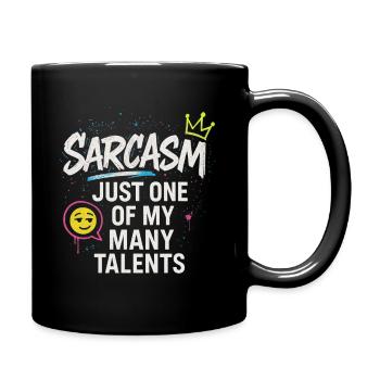 Sarkasmus ist nur eines meiner vielen Talente - Tasse einfarbig - Schwarz - Rechts