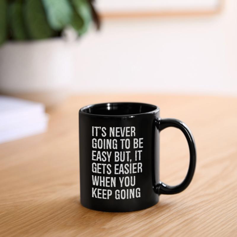 Es wird nie einfach sein, aber es wird einfacher Tasse einfarbig