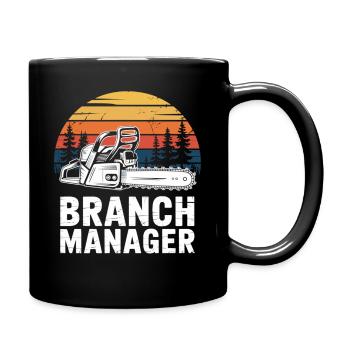 Witziger Holzfäller Spruch - Branch Manager - Tasse einfarbig - Schwarz - Rechts