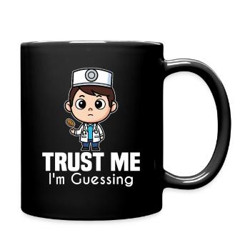 TRUST ME, I'M GUESSING - DOCTOR GIFT - Full Colour Mug - black - Right