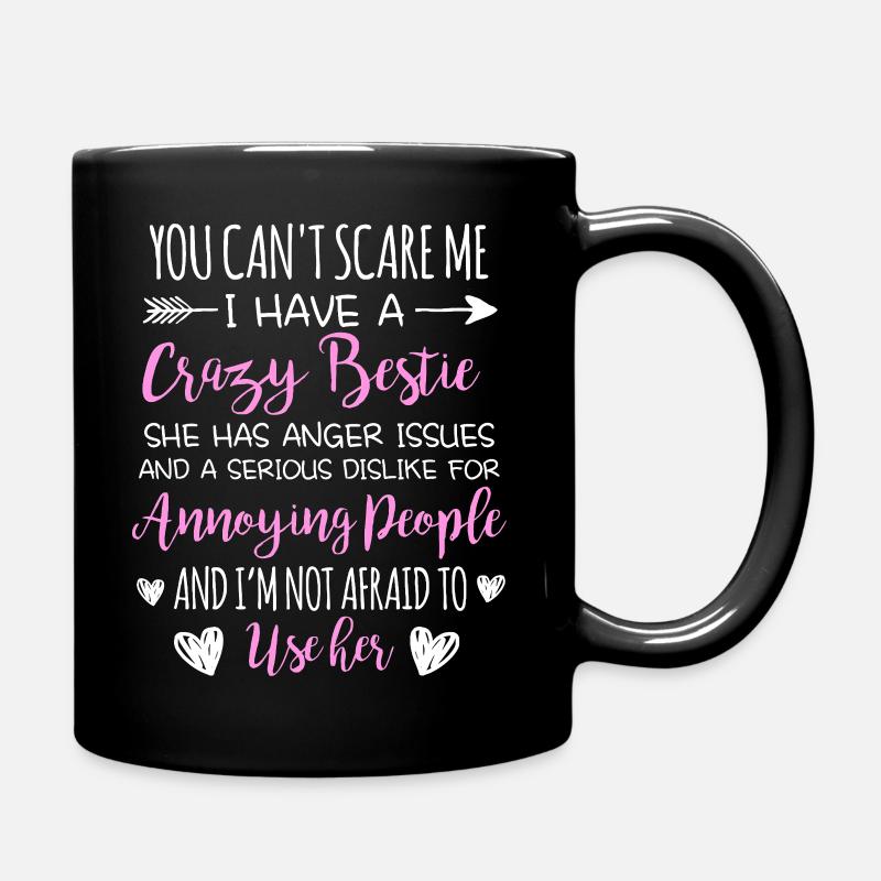 Crazy Bestie Sarkastisches Zitat-Design - Tasse einfarbig - Schwarz