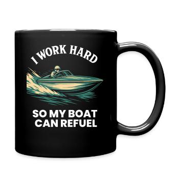 I'm Working Hard To Refuel My Boat Captain - Full Colour Mug - black - Right