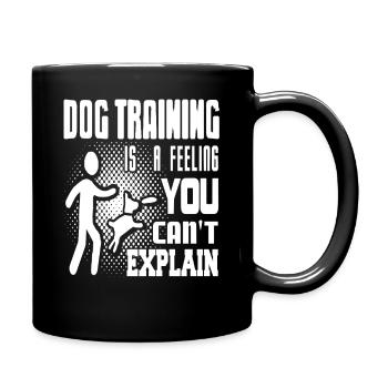 Dog Training Feeling You Can't Explain Passion - Full Colour Mug - black - Right