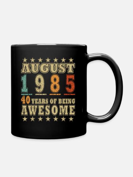 Original August 1985 - 40 Jahre großartig sein - Tasse einfarbig - Schwarz