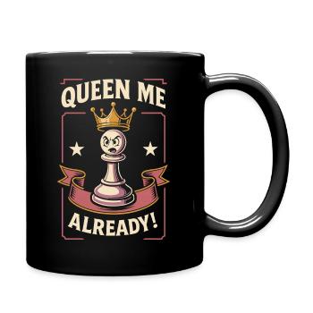Queen Me Already Chess Player Funny Pawn - Full Colour Mug - black - Right