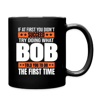 BOB Geschenk Name Personalisiert Geburtstag Weihnachten Witz - Tasse einfarbig - Schwarz - Rechts