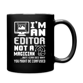 Editor Is Not A Magician - Full Colour Mug - black - Right