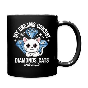 Träume bestehen aus Diamanten, Katzen, Nickerchen - Tasse einfarbig - Schwarz - Rechts