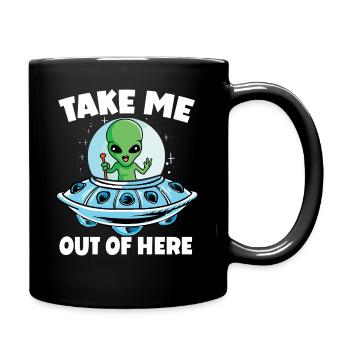Alien in Space mit Take Me Out of Here - Tasse einfarbig - Schwarz - Rechts