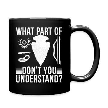 welchen Teil von verstehst du nicht Arrowhead - Tasse einfarbig - Schwarz - Rechts