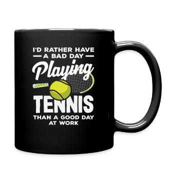 Lieber Schlechter Tag Tennis Spielen Tennis - Tasse einfarbig - Schwarz - Rechts
