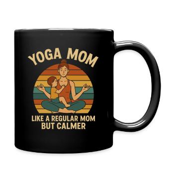 Yoga-Mama – Wie eine normale Mama, nur gelassener - Tasse einfarbig - Schwarz - Rechts