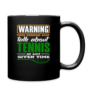 Avertissement du joueur de tennis : Peut toujours concerner le tennis - Mug uni - noir - Droite