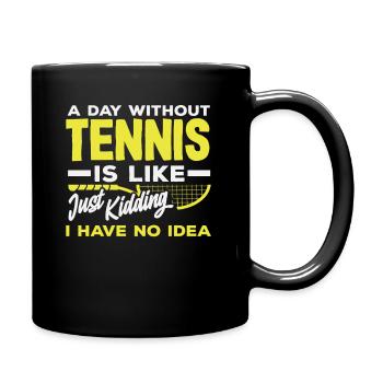 Joueurs de tennis Une journée sans tennis Je ne sais pas - Mug uni - noir - Droite