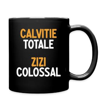 Totale Glatze Zizi Kolossal Glatze & Stolzer Humor - Tasse einfarbig - Schwarz - Rechts