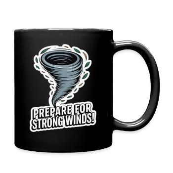 Tornado Alert: Prepare for Strong Winds - Full Colour Mug - black - Right