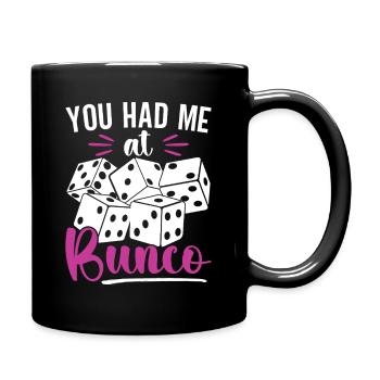 You Had Me At Bunco Board Game Dice - Full Colour Mug - black - Right