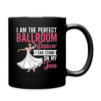 Ballroom Rules Dance First Apologize Later - Tasse einfarbig - Schwarz - Rechts