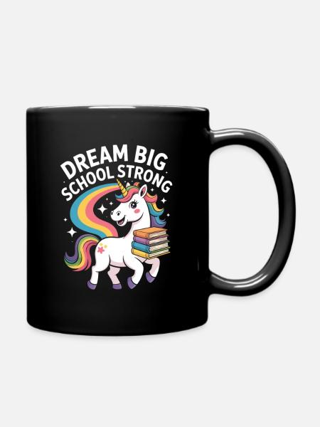 Dream Big School Strong Einhorn Regenbogen Schule - Tasse einfarbig - Schwarz