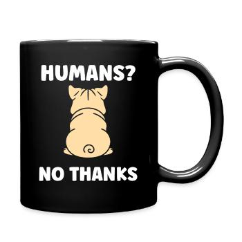 Menschliche Katze Nein Danke Bulldogge Design - Tasse einfarbig - Schwarz - Rechts