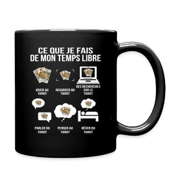 Ce que je fais de mon temps libre Passion Tarot - Mug uni - noir - Droite
