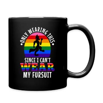 Only Wearing This Since I Can't Wear My Fursuit - Full Colour Mug - black - Right