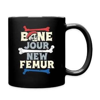 Beinbruch Gebrochener Oberschenkel Bone Jour - Tasse einfarbig - Schwarz - Rechts