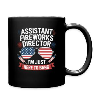  Just Here to Bang Assistant Fireworks Director - Tasse einfarbig - Schwarz - Rechts