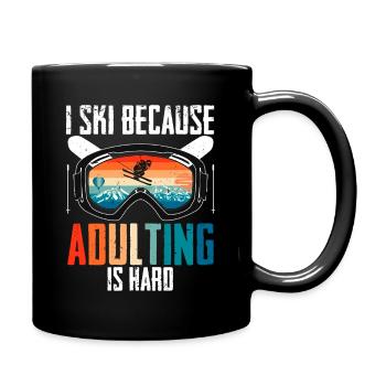 Ski Skifahrer Wintersport adulting is hard - Tasse einfarbig - Schwarz - Rechts