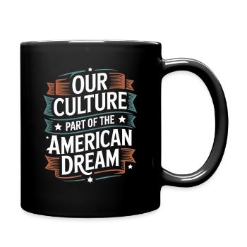  Our Culture Part of the American Dream Hispanic - Tasse einfarbig - Schwarz - Rechts