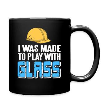 I Was Made To Play With Glass Glazier Humor - Full Colour Mug - black - Right