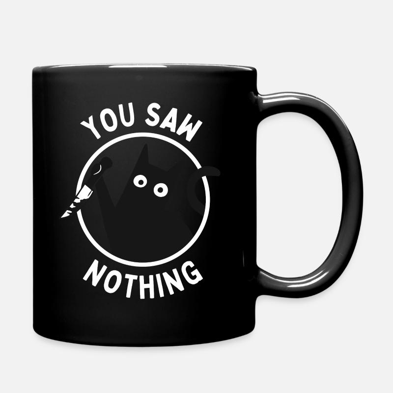 You Saw Nothing - Full Colour Mug - black