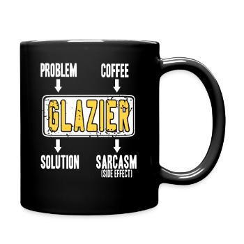 Glazier Problem Solver Coffee Humor Worker Sarcasm - Full Colour Mug - black - Right