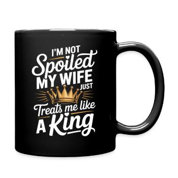 Pas gâté, ma femme me traite comme un roi - Mug uni - noir - Droite