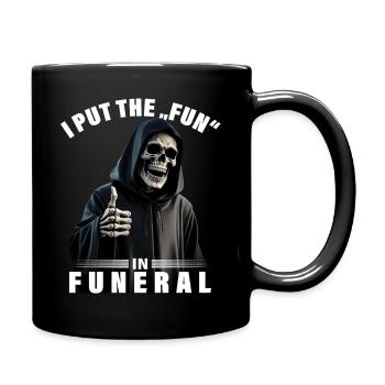 I put the fun in funeral saying Grim Reaper motif - Full Colour Mug - black - Right