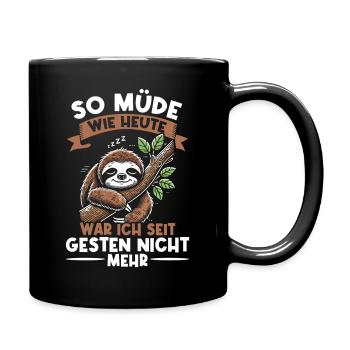 I haven't been as tired as I am today since yesterday - Full Colour Mug - black - Right