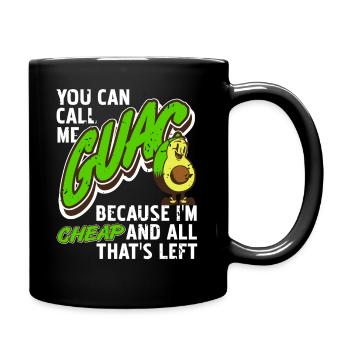 Call Me Guac Funny Cheap Avocado Meme - Tasse einfarbig - Schwarz - Rechts