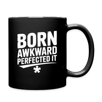 Born Awkward Perfektionierte es - Tasse einfarbig - Schwarz - Rechts