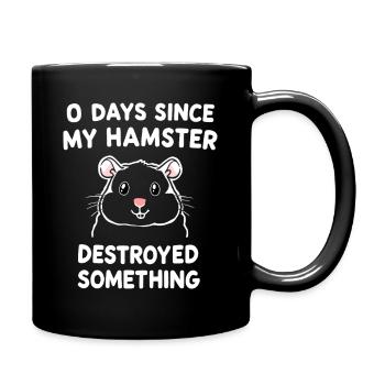 0 Days Since My Hamster Destroyed Something Fun - Full Colour Mug - black - Right