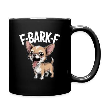 F-BARK-F Chihuahua Humor Funny Dogs Saying - Full Colour Mug - black - Right