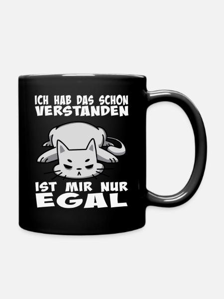 Katze Spruch Verstehen Egal - Tasse einfarbig - Schwarz