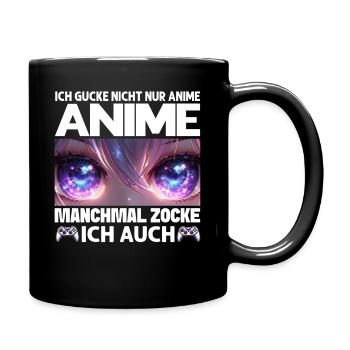 Ich Gucke Nicht Nur Anime Manchmal Zocke Ich Auch - Tasse einfarbig - Schwarz - Rechts