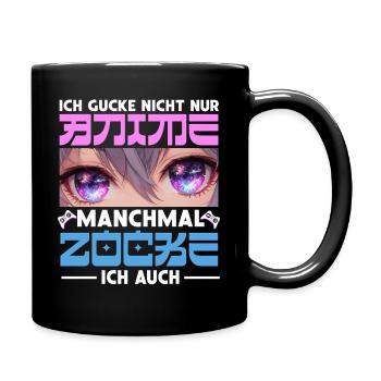 Ich Gucke Nicht Nur Anime Manchmal Zocke Ich Auch - Tasse einfarbig - Schwarz - Rechts