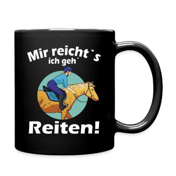 I've had enough, I'm going horseback riding - Full Colour Mug - black - Right