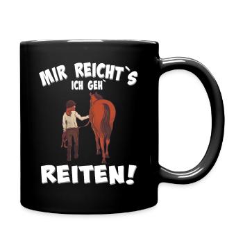 Mir reicht's Reiten statt reden - Tasse einfarbig - Schwarz - Rechts