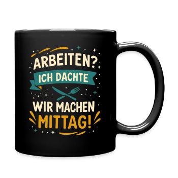 Work? I thought we were going to have lunch! - Full Colour Mug - black - Right