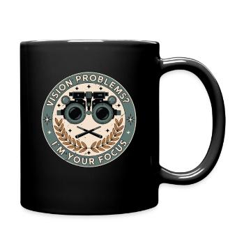 Optometrist Vision Problems I'm Ophthalmologist - Tasse einfarbig - Schwarz - Rechts