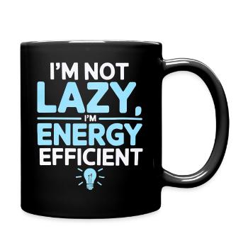 I’m Not Lazy I’m Energy Efficient - Full Colour Mug - black - Right
